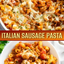 A collage of Italian Sausage Pasta in a skillet and on a plate.